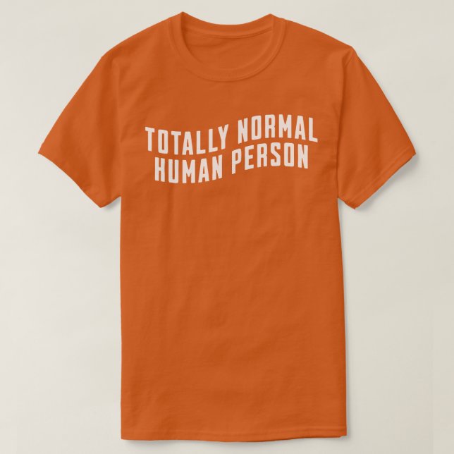 Camiseta Persona humana totalmente normal (Diseño del anverso)