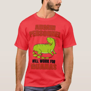 Camiseta Personal Administrativo Trabajará Para Iguanas