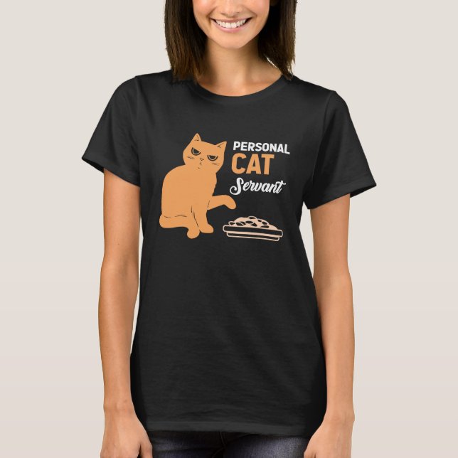 Camiseta Personal Cat Servant For Perfect Cat Dad Mom Kitte (Anverso)