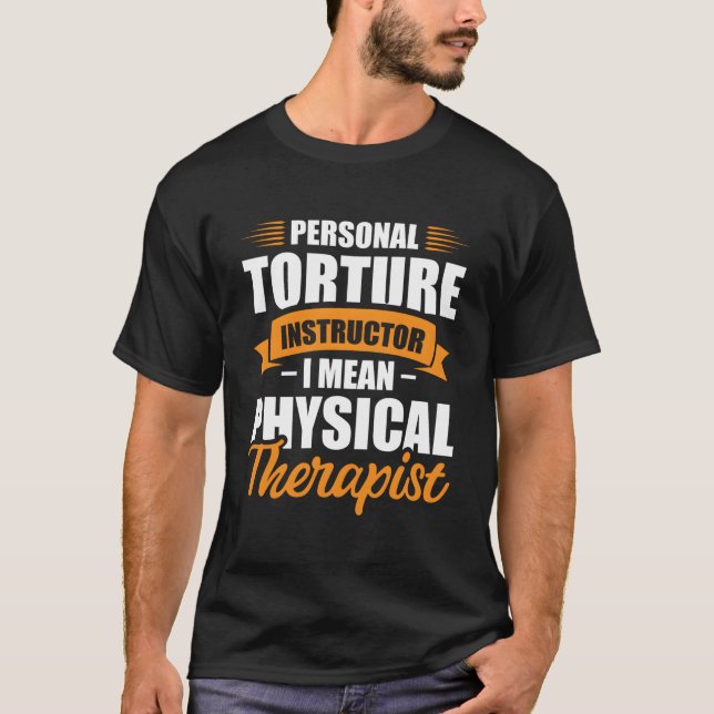 Camiseta Personal Torture Instructor I Mean Physical Therap (Anverso)