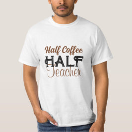 Camiseta Personaliza a medio profesor creativo de café