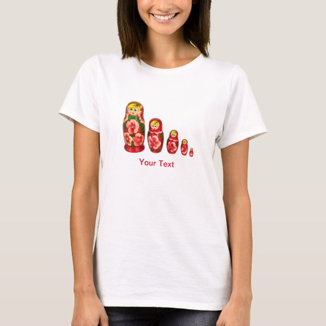 Camiseta Personaliza las muñecas rusas Matryoshka (Anverso)