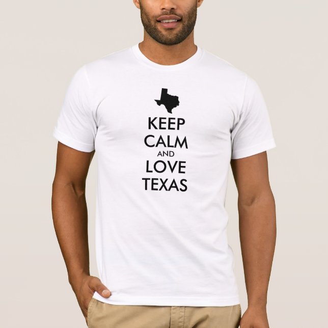 Camiseta Personalizable MANTENER CALMA Y AMAR A TEXAS (Anverso)