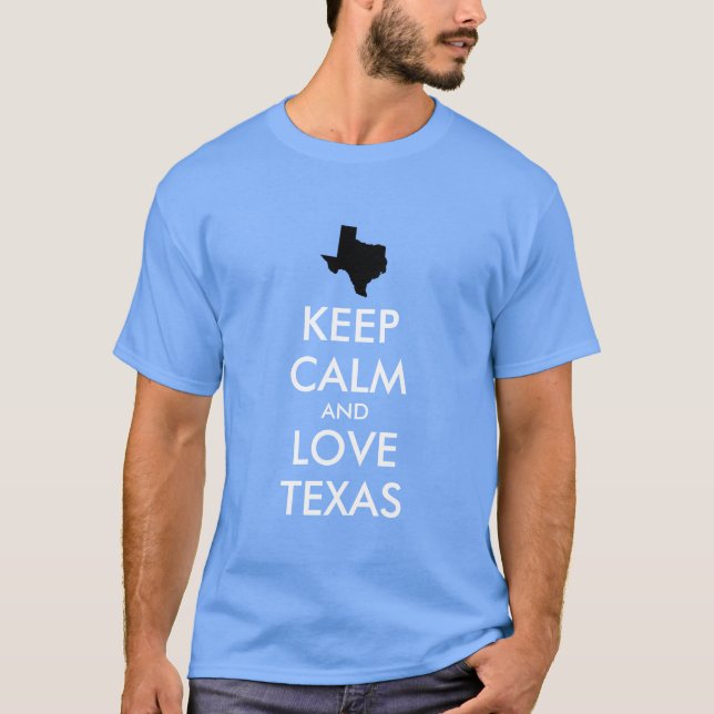 Camiseta Personalizable MANTENER CALMA Y AMAR A TEXAS (Anverso)