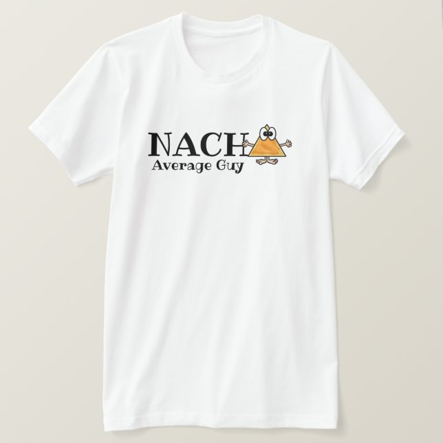 Camiseta personalizable Nacho Average Guy, Gal, et (Anverso del diseño)