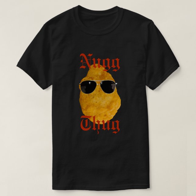 Camiseta PERSONALIZABLE Nug Thug Gracioso Chicken Nugget (Diseño del anverso)
