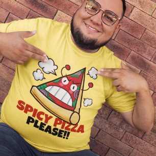 Camiseta ¡personalizable Pizza Spicy Por Favor!