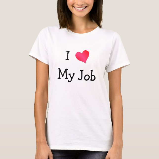 Camiseta Personalizable que amo mi trabajo (Anverso)