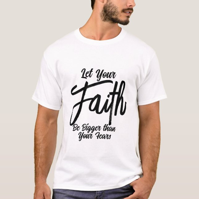 Camiseta Personalizable Que Tu Fe Sea Más Grande Que Los Mi (Anverso)