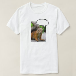 Camiseta Personalizable Squirrel Pensó Que La Burbuja Dice