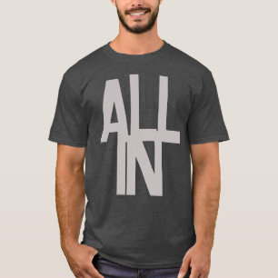 Camiseta Personalizable Todo En El Entusiasta De La Vida En