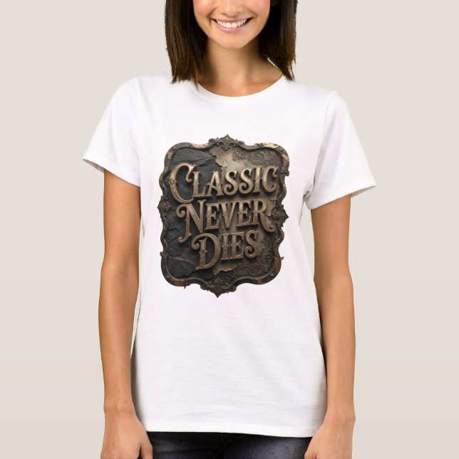 Camiseta personalizada Bold Gold CLASSIC NEVER DIE (Anverso)