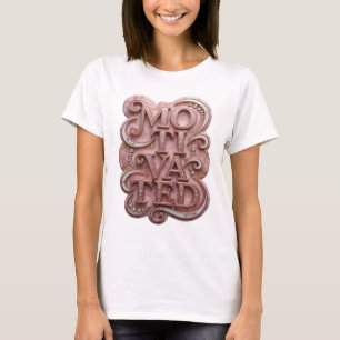 Camiseta personalizada MOTIVADA rosa impresionante