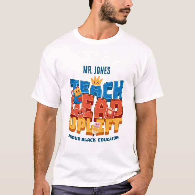 Camiseta personalizada Teach. Lead. Uplift (Anverso)