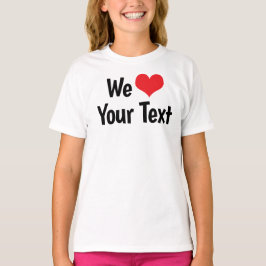 Camiseta personalizada 'We Love'