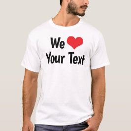 Camiseta personalizada 'We Love'