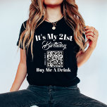 Camiseta Personalizado 21er cumpleaños Cómprame Una Bebida<br><div class="desc">Presentamos nuestra camiseta personalizada de cumpleaños número 21 "Cómprame una bebida" QR Code, la última declaración para la celebración de su hito. Diseñada con comodidad y estilo en mente, esta camisa es perfecta para sus festividades de cumpleaños. Con su nombre y edad, esta camisa le asegura que destaca como la...</div>