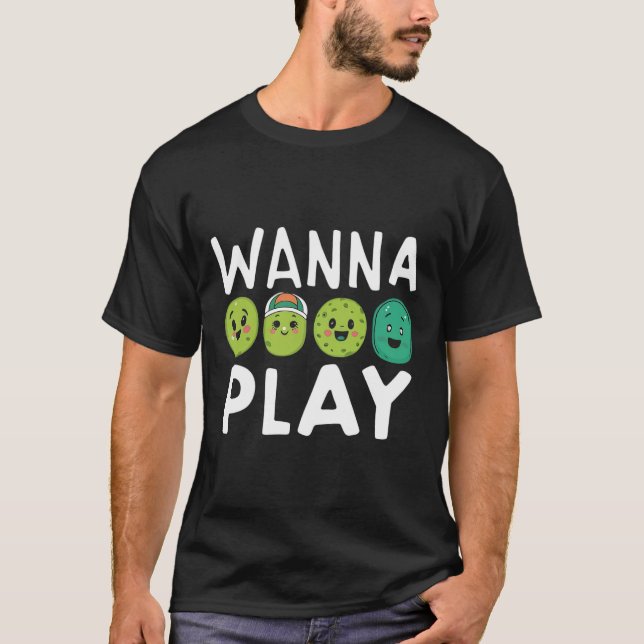 Camiseta Personalizado Cuerdo Pickle Wanna Play Pickleball (Anverso)