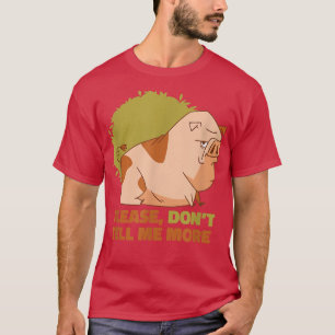 Camiseta Personalizado de cerdo por favor no me digas más p