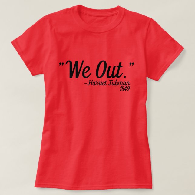 Camiseta Personalizado de citas de Harriet Tubman (Diseño del anverso)