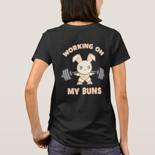 Camiseta Personalizado De Conejito - Trabajar En Mis Buns - (Reverso)
