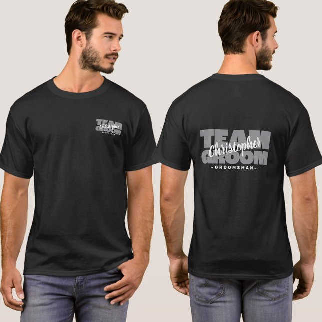 Camiseta Personalizado de Groom del equipo de Bachelor Part (Bachelor Party Groomsman's Name Team Groom Custom T-Shirt Front & Back Views.)
