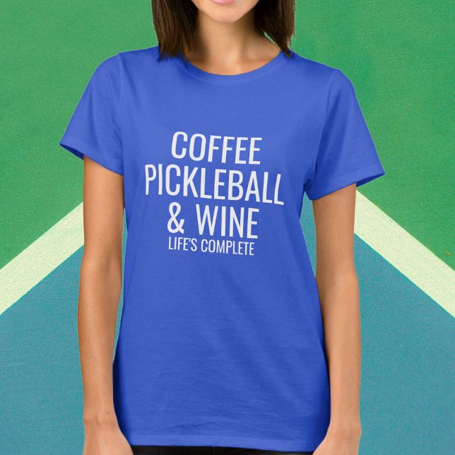 Camiseta Personalizado de Vino de Coffee Pickleball Textos  (Subido por el creador)