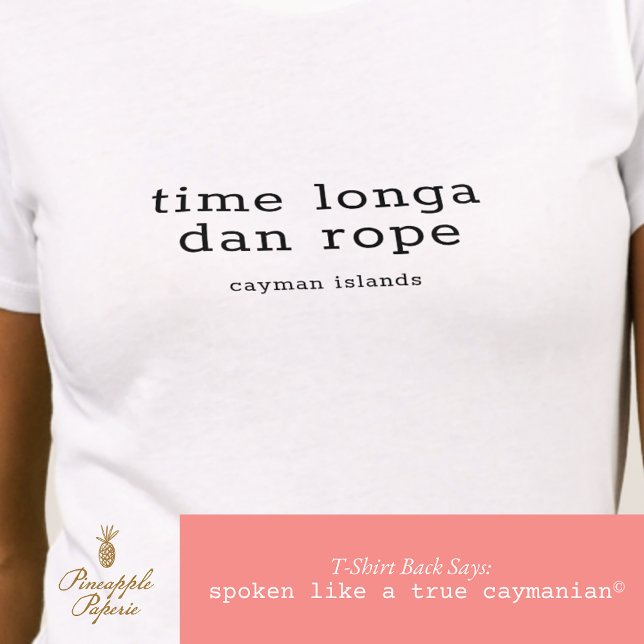 Camiseta Personalizado dialecto Caimán 'Time Longa Dan Rope (Subido por el creador)