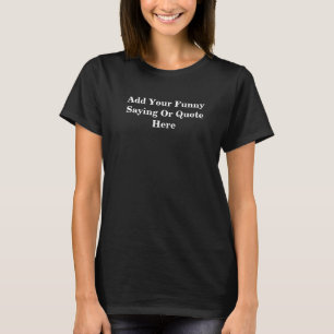 Camiseta Personalizado diciendo Cita Graciosa