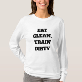 Camiseta Personalizado Eat Clean, Train Dirty Cita
