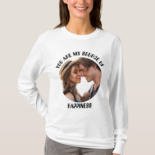 Camiseta Personalizado, eres mi fuente de felicidad. (Anverso)