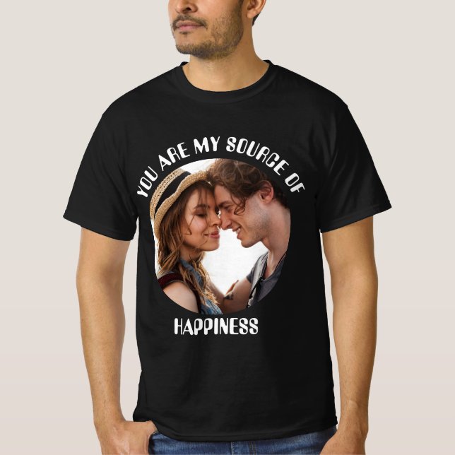 Camiseta Personalizado, eres mi fuente de felicidad. (Anverso)