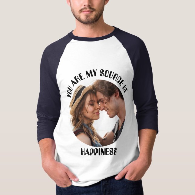 Camiseta Personalizado, eres mi fuente de felicidad. (Anverso)