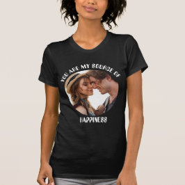 Camiseta Personalizado, eres mi fuente de felicidad.