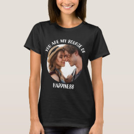 Camiseta Personalizado, eres mi fuente de felicidad.