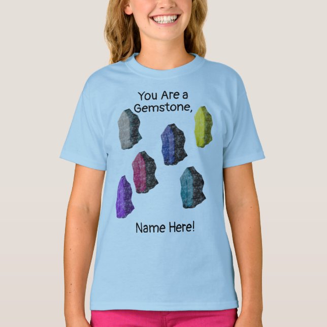 Camiseta Personalizado "¡Eres un Gemstone!" Rocas coloridas (Anverso)
