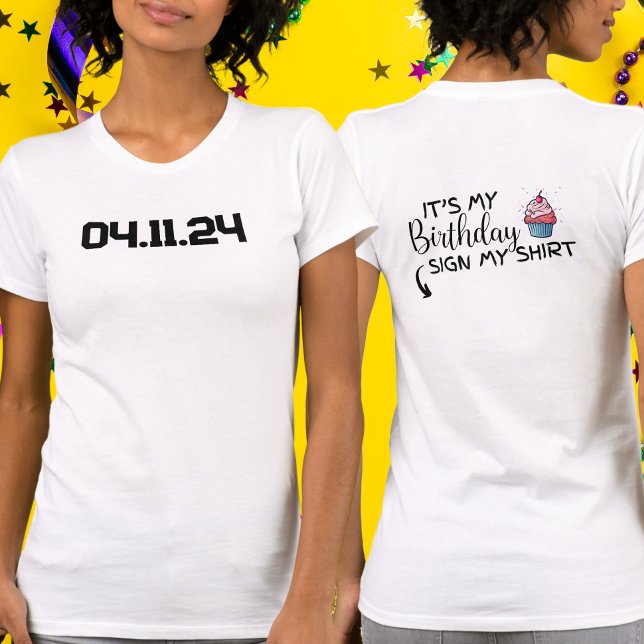 Camiseta Personalizado Fecha es mi Rótulo de cumpleaños mi  (Subido por el creador)