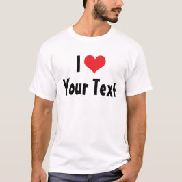 Camiseta Personalizado I Love T-Shirt