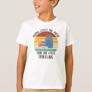 Camiseta PERSONALIZADO Mamá Me Ama Más De Lo Que Ama Viajar