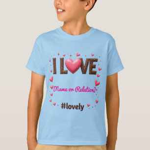 Camiseta Personalizado "ME ENCANTA [Nombre/Relación]" -