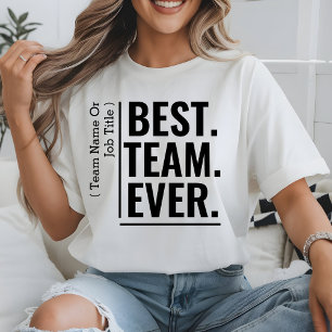 Camiseta Personalizado mejor equipo de trabajo de equipo de