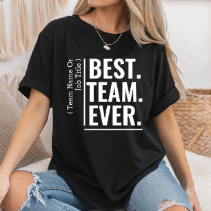 Camiseta Personalizado mejor equipo de trabajo de equipo de