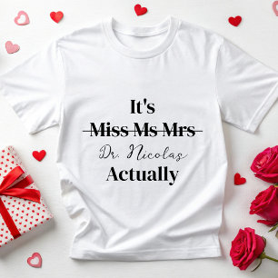 Camiseta Personalizado Su Dr En Realidad Phd Nuevo Médico E