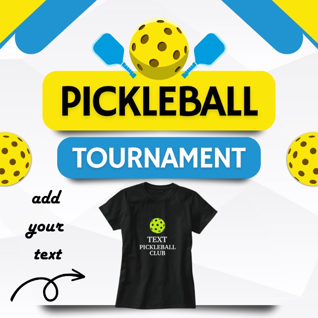 Camiseta Personalizado Text Pickleball Club (Pickleball Tournament—Add Your Text)