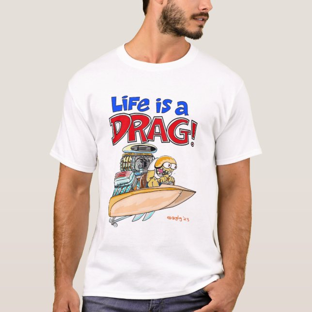 Camiseta Personalizados de Creekrat "¡La vida es un arrastr (Anverso)