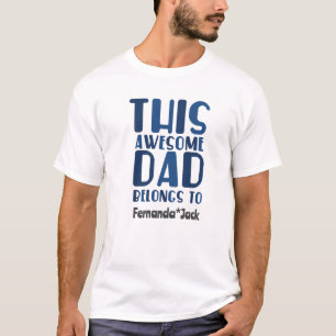 Camiseta Personalizar A Un Padre Increíble Pertenece Al Día