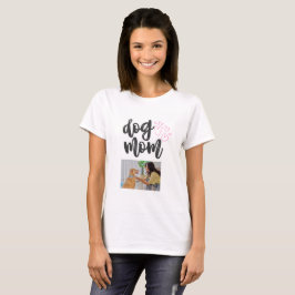 Camiseta Personalized Dog Mom Photo Shirt -