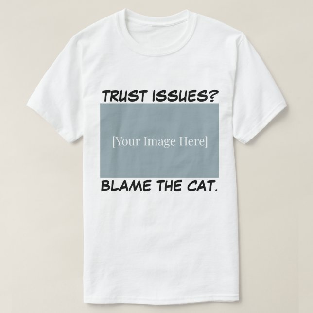 Camiseta Personalized Funny Cat Shirt - Blame The Cat. (Diseño del anverso)