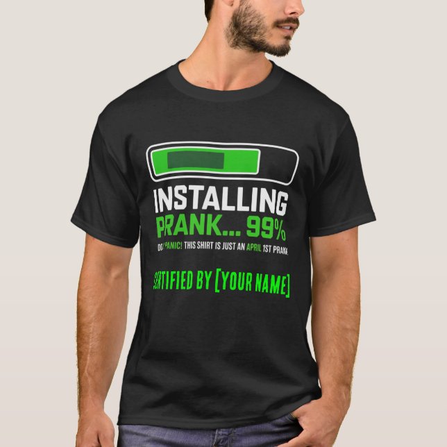 Camiseta Personalized Installing Prank 99 Percent Funny (Anverso)