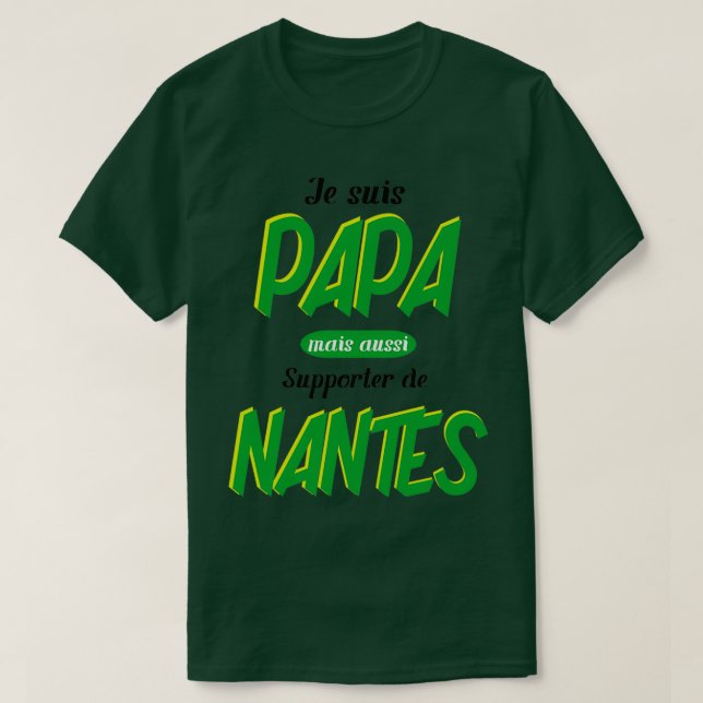 Camiseta personalized Nantes gift dad supporter Nantes fath (Diseño del anverso)